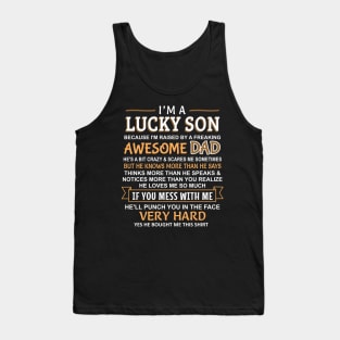 I Am A Lucky Son I have an awesome dad Tank Top
